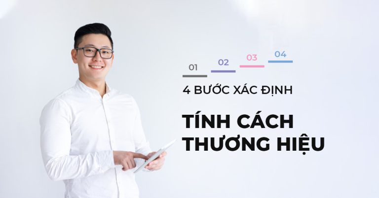 4 Bước Xác định Tính cách thương hiệu phù hợp